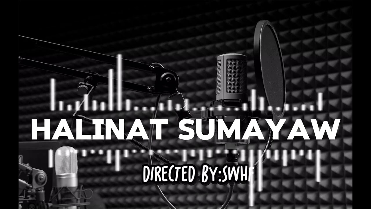 HALINAT SUMAYAW - BY: SWHF - JuanAlberto - Jmike - Rey'R - Bomskie 