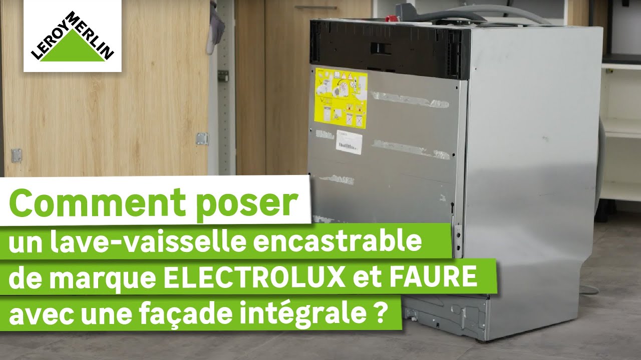 Comment installer un lave-vaisselle encastrable soi-même (FAURE/ELECTROLUX) ? | Leroy Merlin