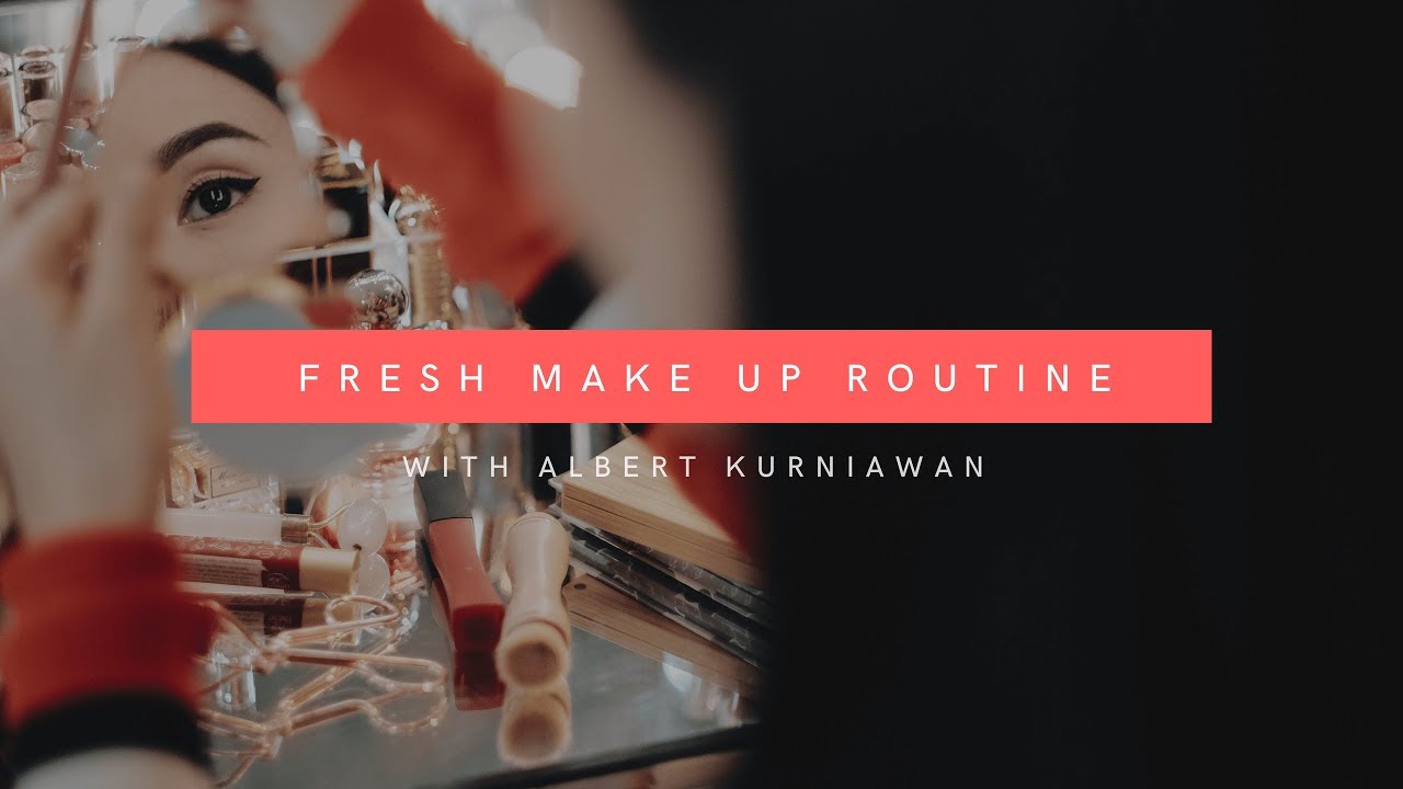 Fresh Make Up Routine With Albert Kurniawan | Heart Evangelista