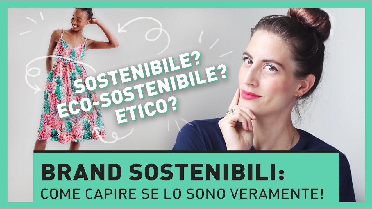 BRAND SOSTENIBILI ED ETICI: Come capire se lo sono veramente!
