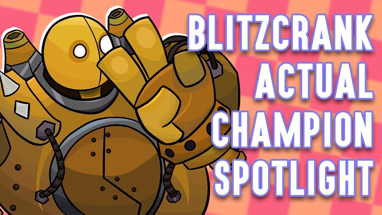 Blitzcrank ACTUAL Champion Spotlight Honest Version
