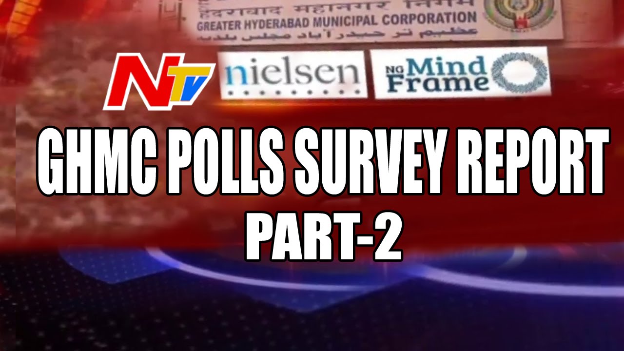 GHMC Polls || NTV Survey in association with Nielsen and NG Mindframe || Part 2