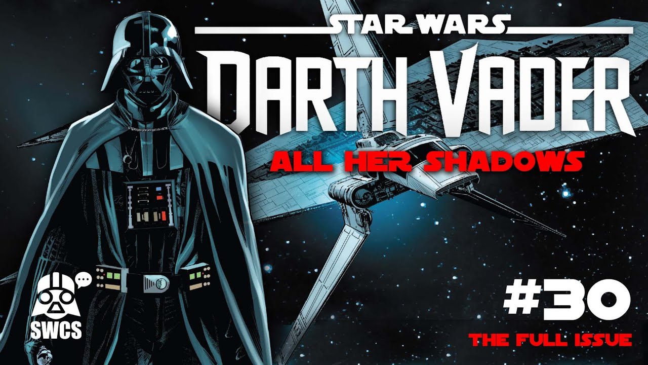 Darth Vader #30 | ALL HER SHADOWS | Star Wars Comics Story | Canon  [2023]