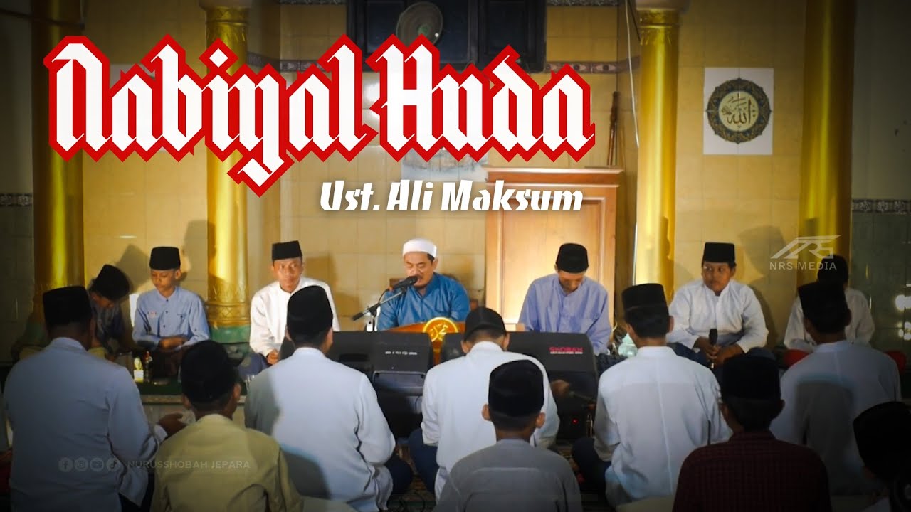 NABIYAL HUDA || Ust. Ali Maksum || NURUSSHOBAH JEPARA