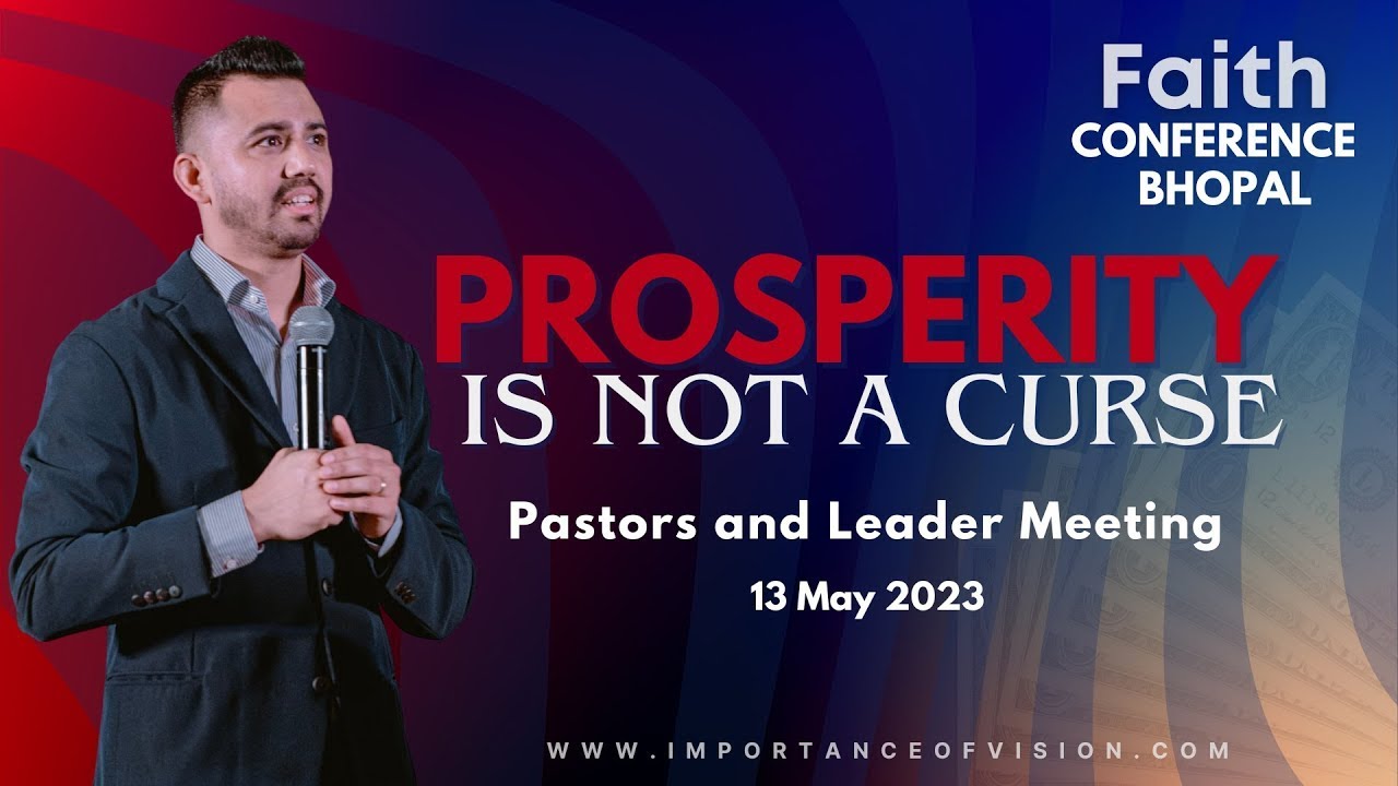 Prosperity is not a Curse - Pastor's and Leader's Seminar - Pastor Ankit Sajwan- Bhopal-13 May 2023