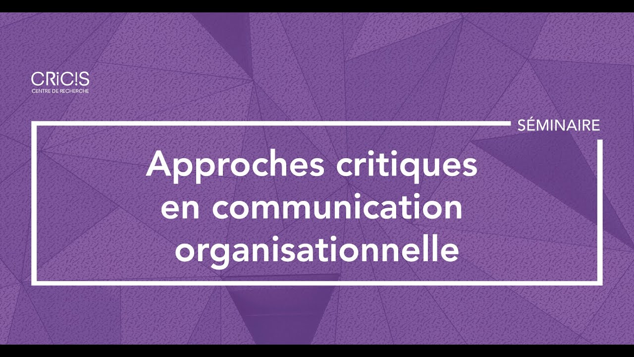 Les approches critiques en communication organisationnnelle avec Sophie Del FA