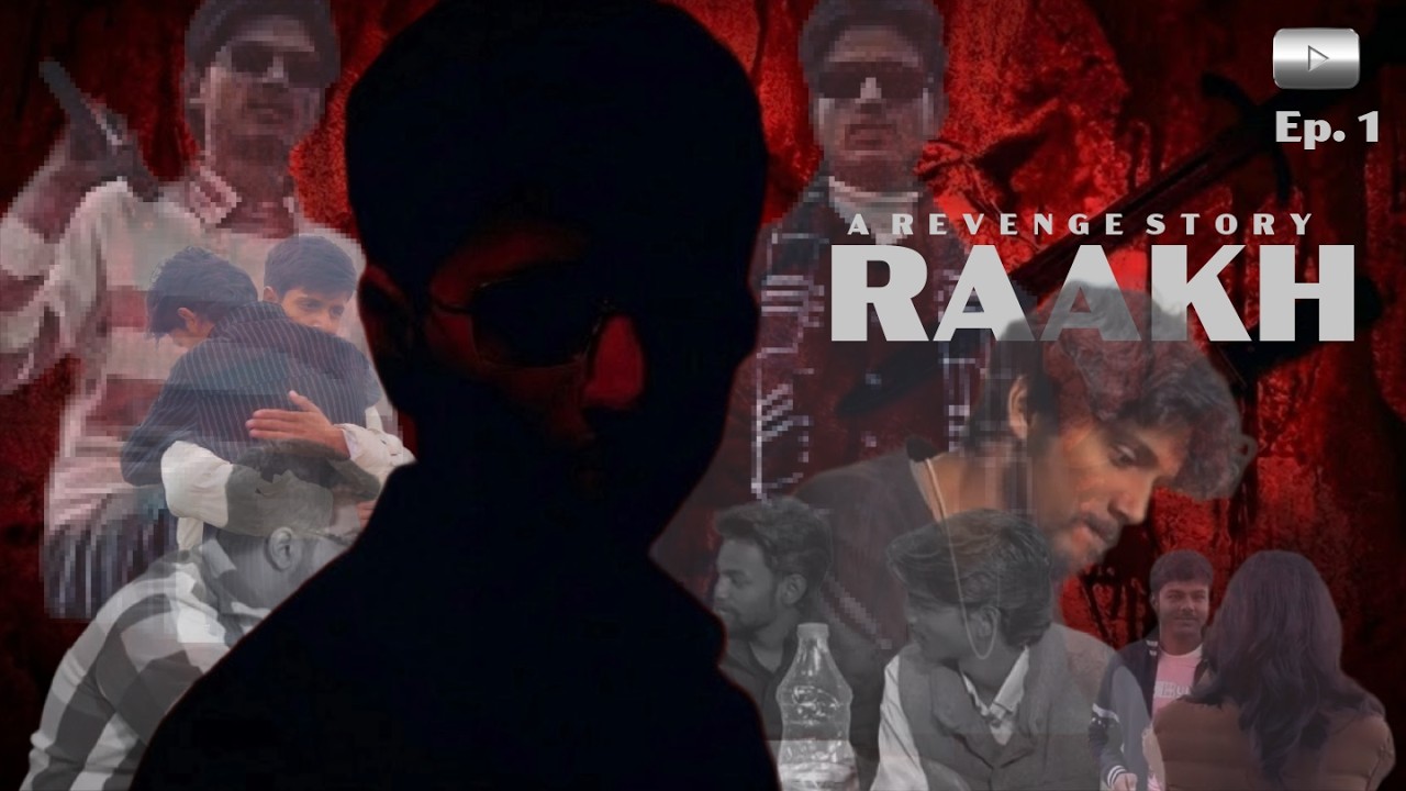 RAAKH: A Revenge Story /Episode 1/ 3tigada studios/ Original series