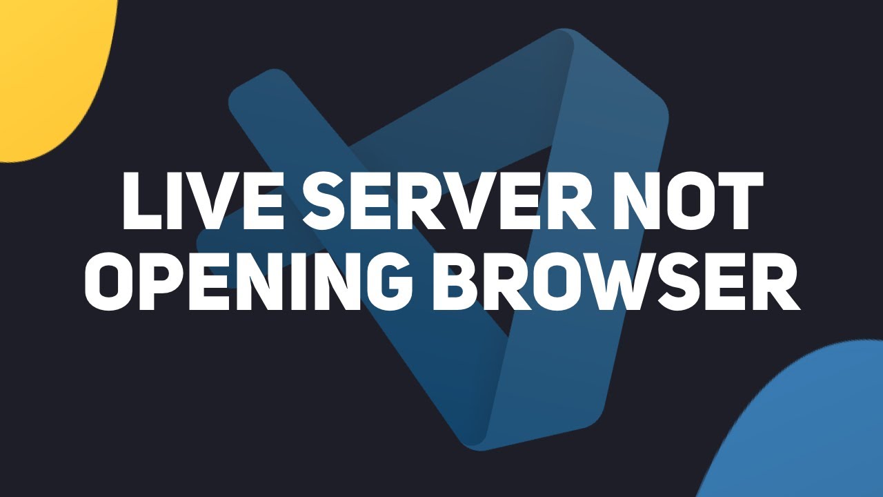 How To Fix Live Server Not Opening Browser - Visual Studio Code 2024