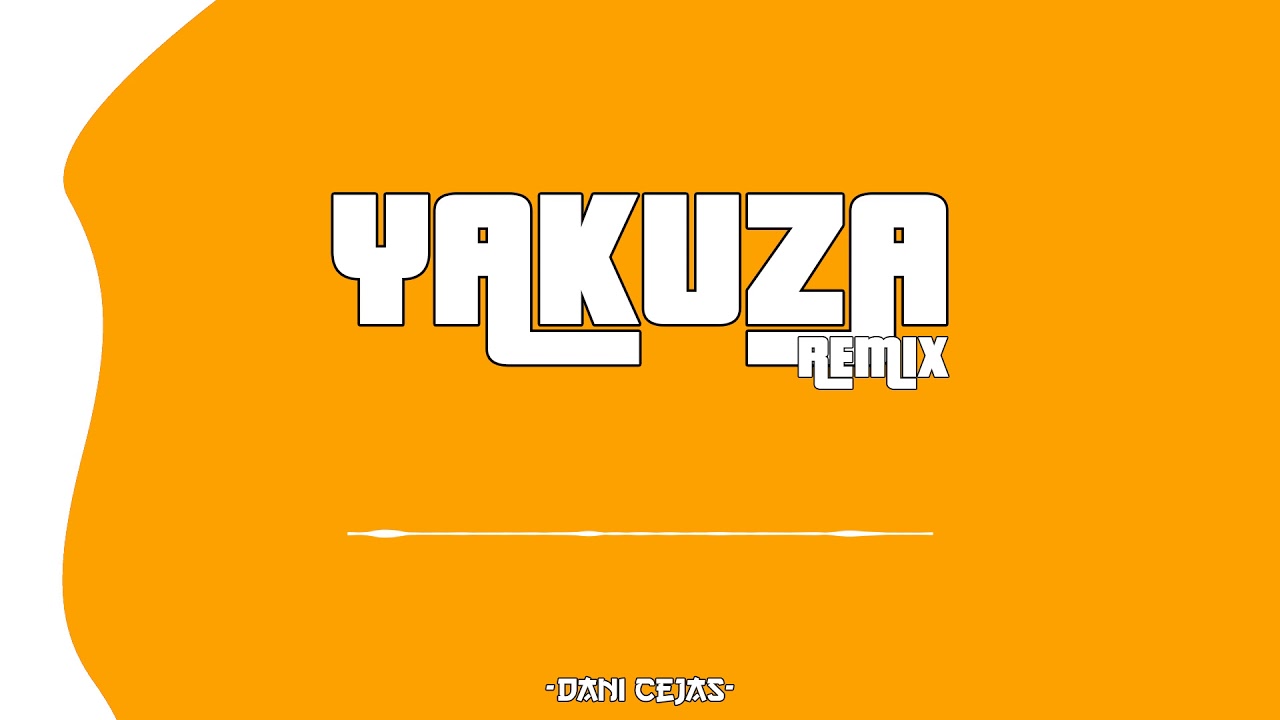 🥋 YAKUZA - DANI CEJAS 🥋