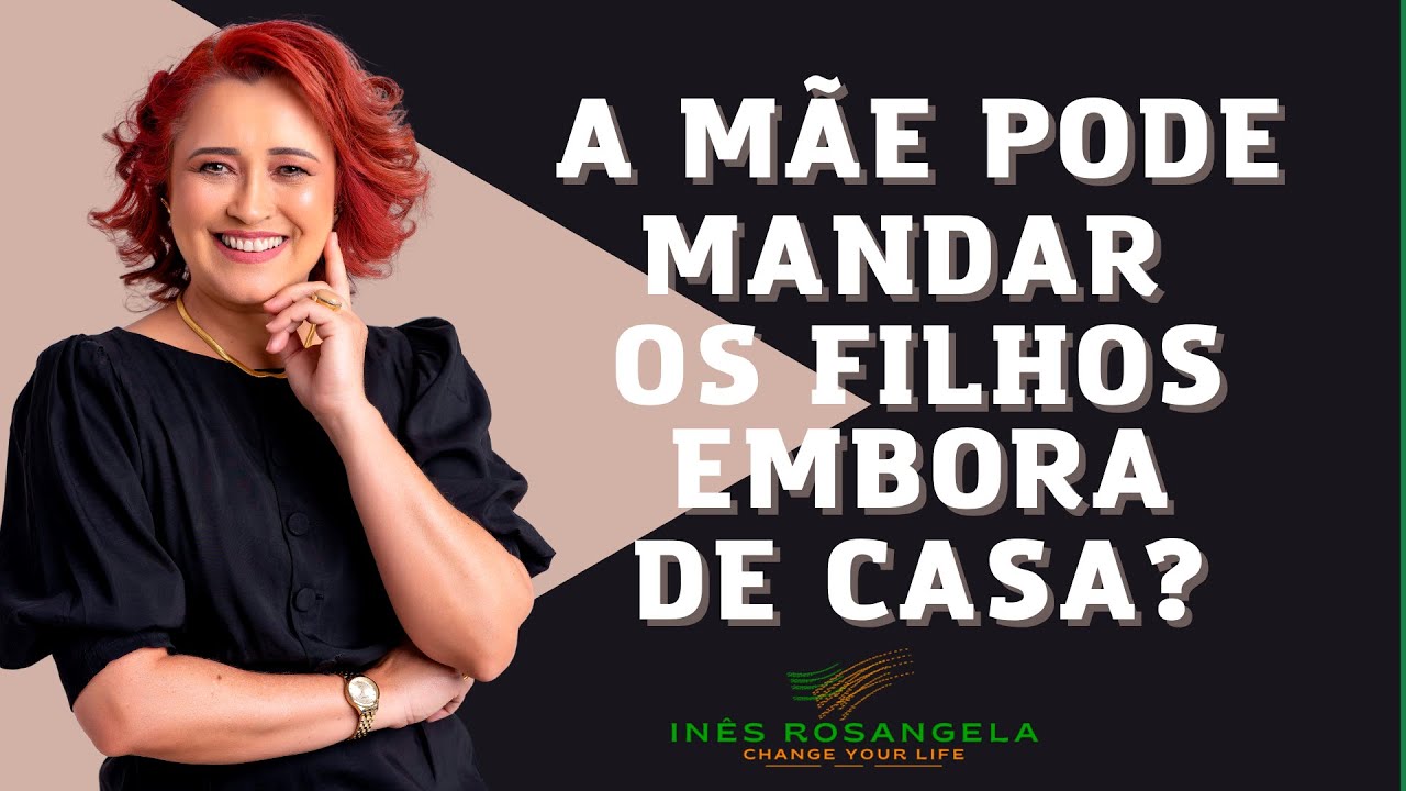 A mãe pode mandar os filhos embora de casa?