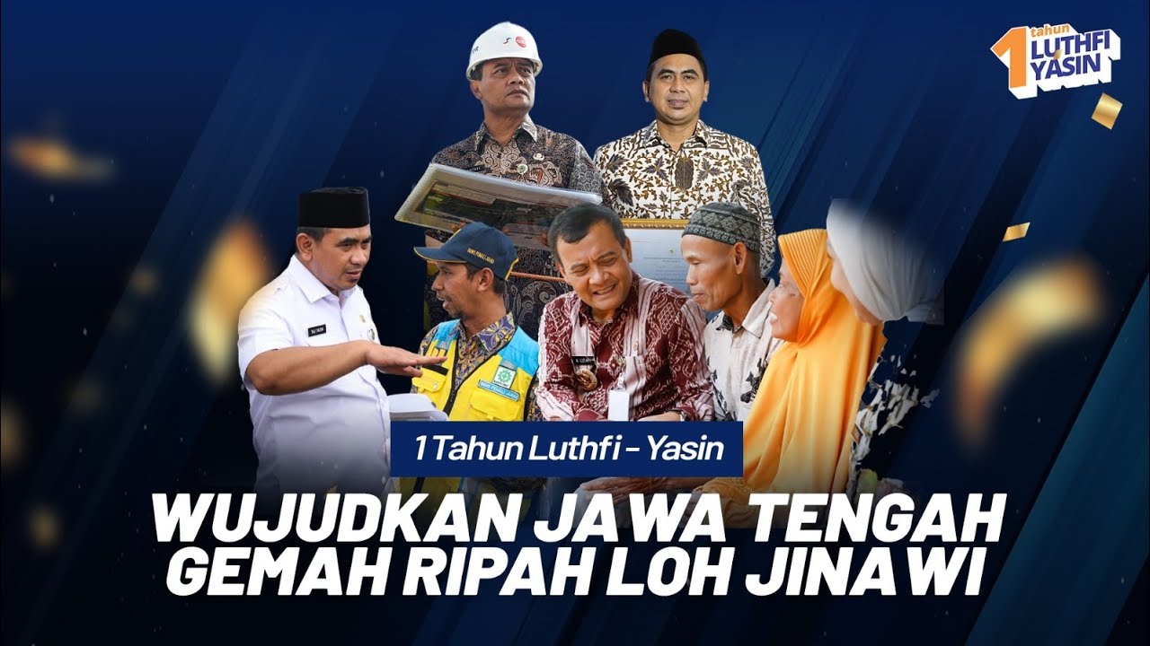 Akselerasi Pembangunan Jawa Tengah | 1 Tahun Luthfi-Yasin
