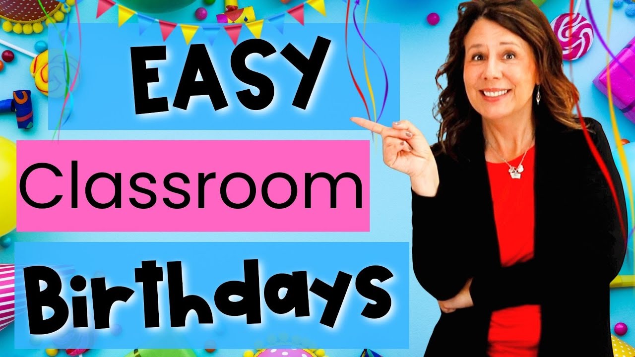 Classroom Birthdays Made Easy - 5 Cheap and Stress Free Teacher Hacks