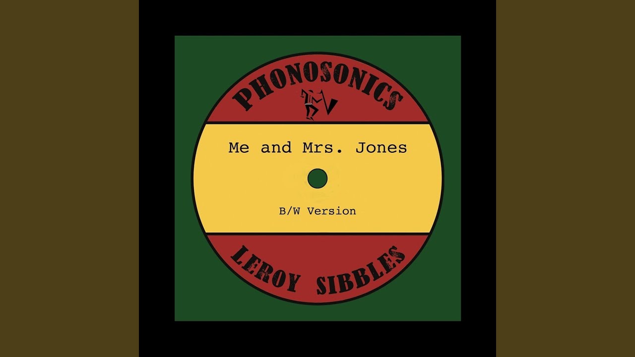 Me and Mrs. Jones (feat. Leroy Sibbles)