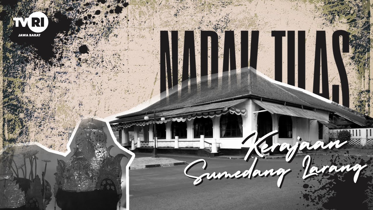 Sumedang Larang | Napak Tilas - TVRI Jawa Barat