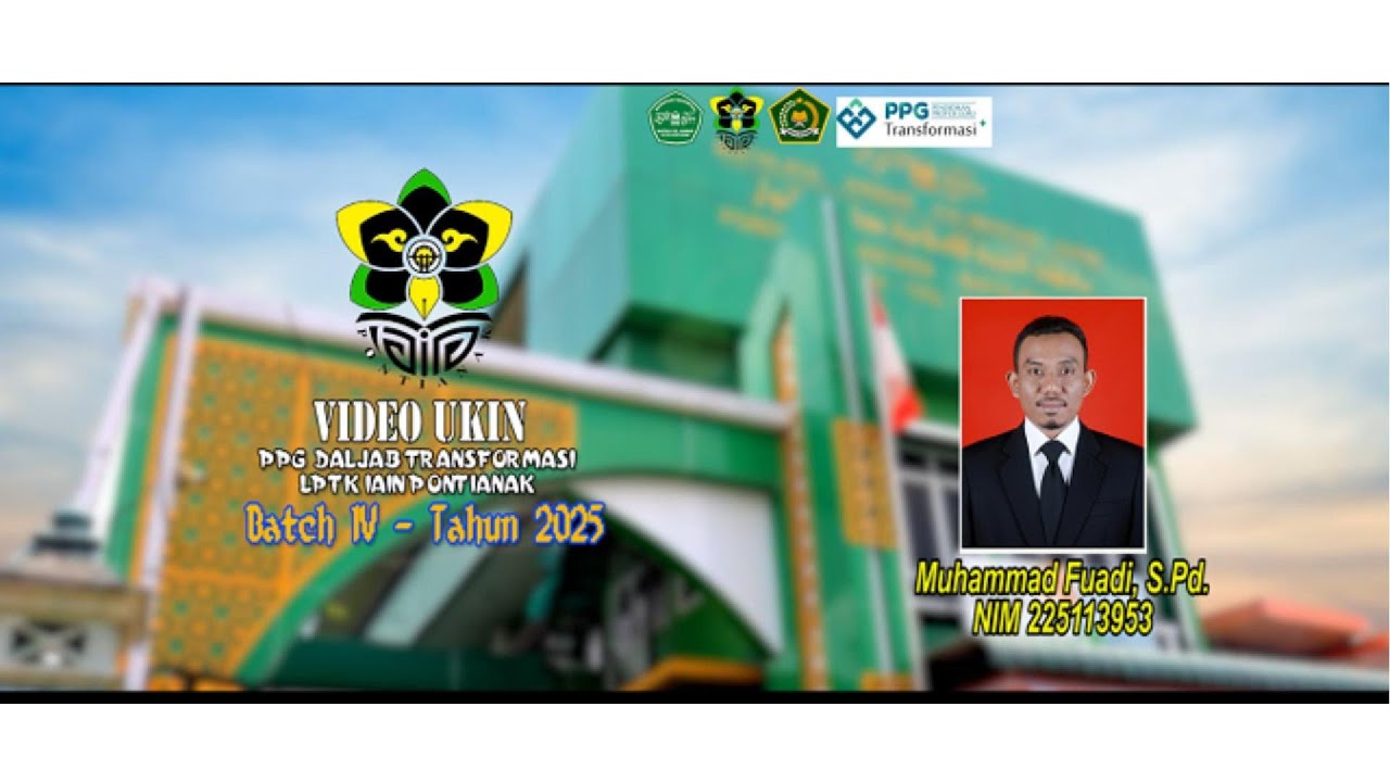 VIDEO UKIN PPG DALJAB BATCH-IV 2025 IAIN PONTIANAK #ppgdaljab #iainpontianak #videoukinppg