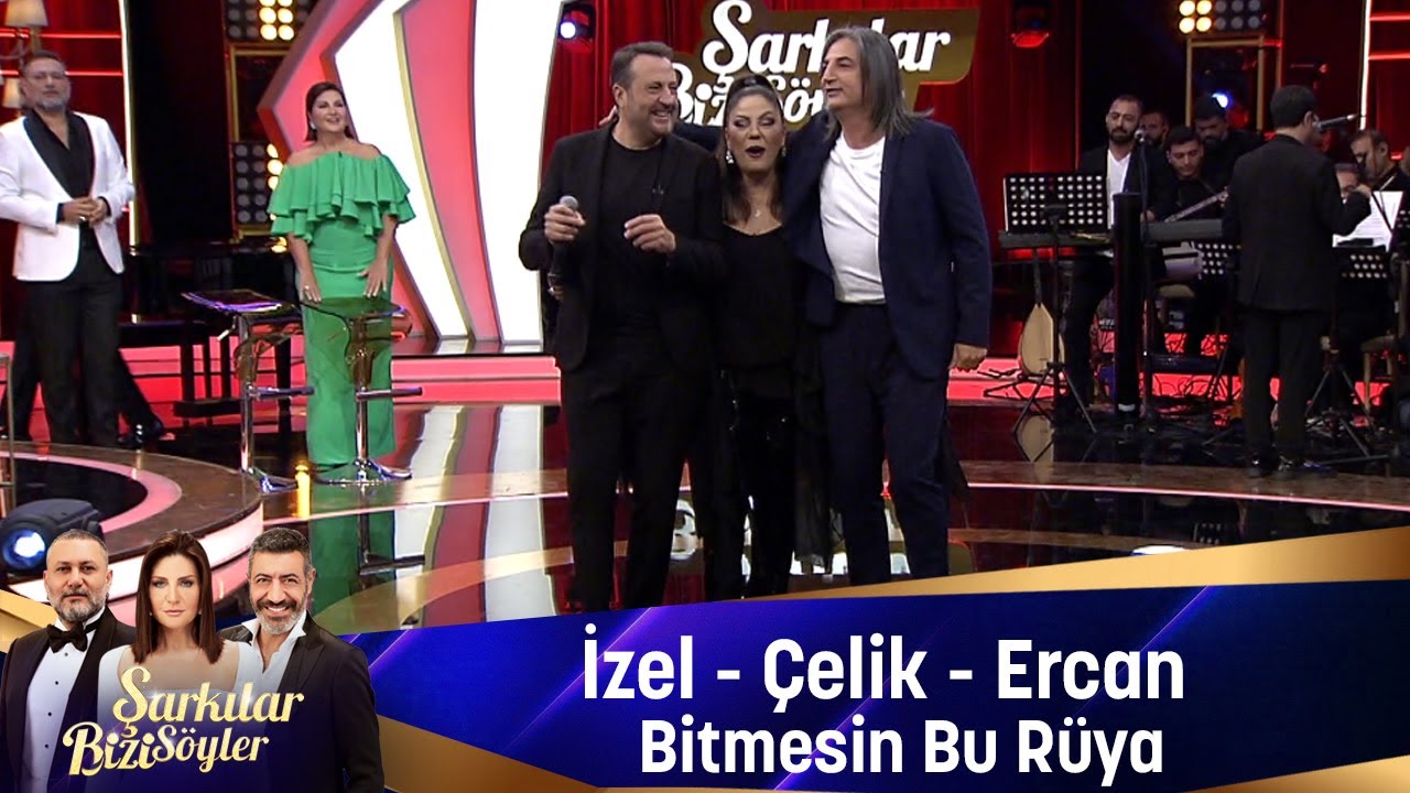 İzel – Çelik - Ercan - BİTMESİN BU RÜYA