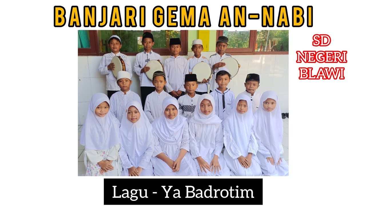 GEMA AN-NABI SD Negeri Blawi - Ya Badrotim