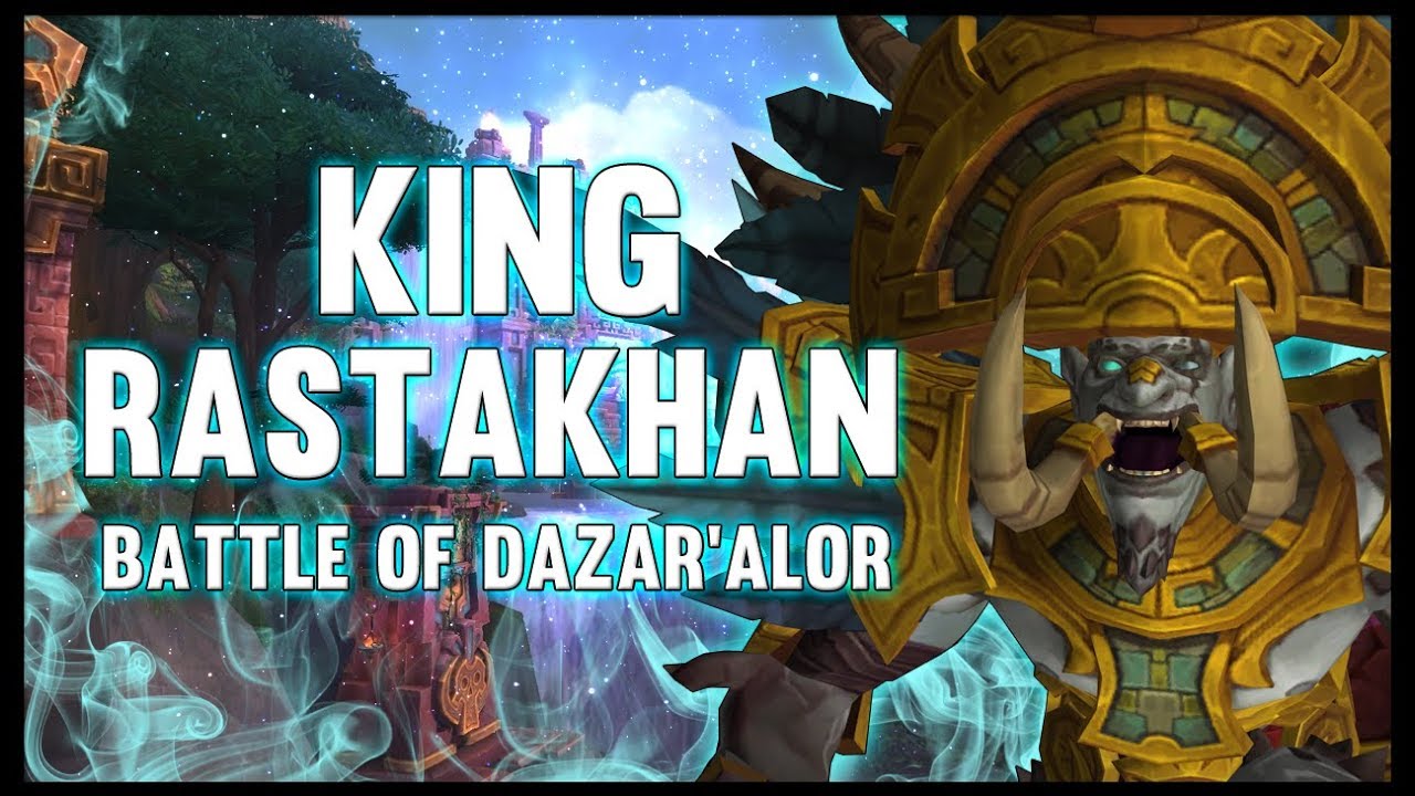 King Rastakhan - Battle of Dazar'alor - 8.1 PTR - FATBOSS
