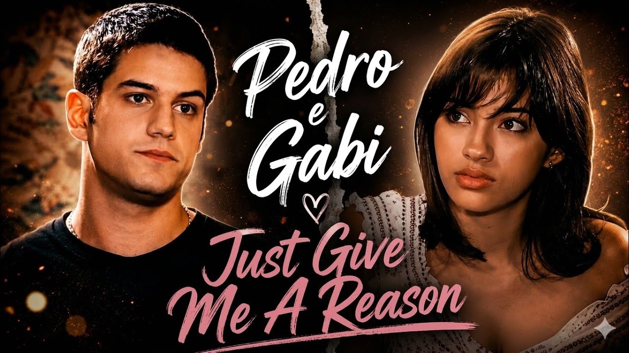 Pedro e Gabi - Just Give Me A Reason