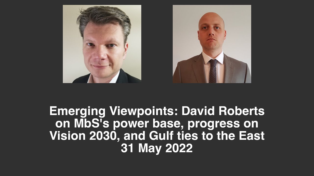 Emerging Viewpoints: David Roberts on the rise of MbS, Saudi's Vision 2030, and Gulf foreign policy.