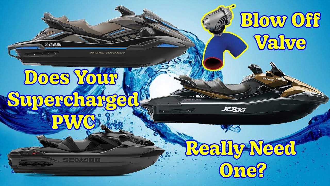 Do you need a Blow Off Valve for your Supercharged PWC?