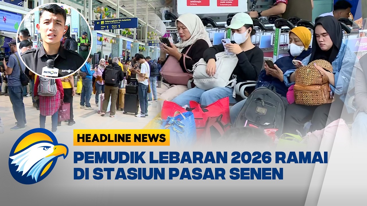[HEADLINE NEWS 18/03] Situasi Stasiun Pasar Senen Jakarta Ramai Pemudik Lebaran 2026
