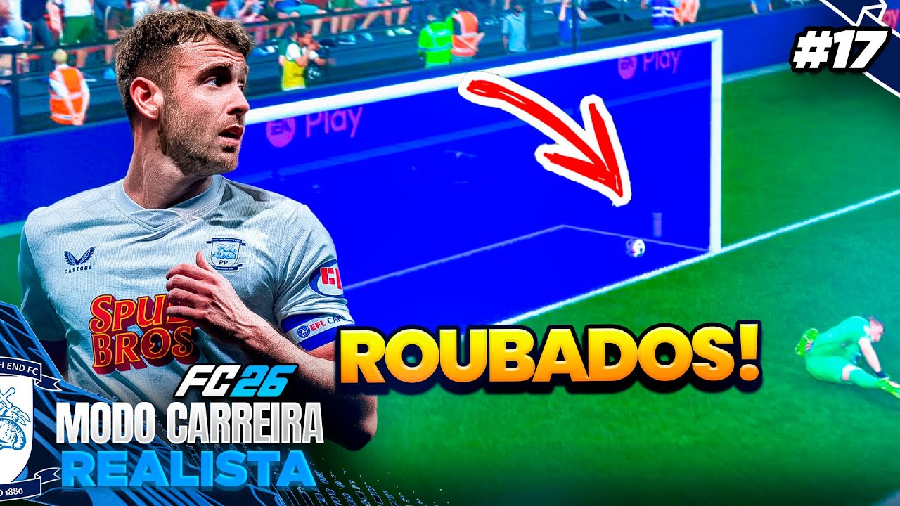 ROUBADOOOOS!!! 🐑 | FC 26 Modo Carreira Realista | Preston North End #17