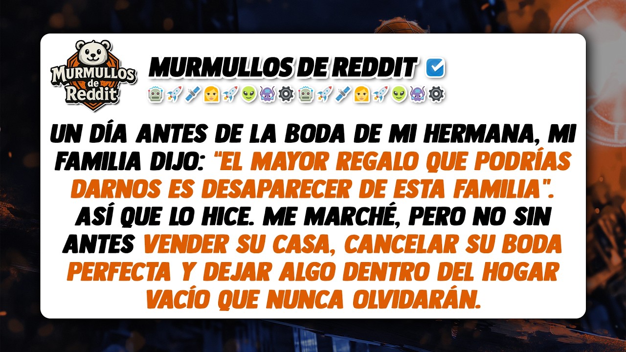 Mi familia dijo: “El mejor regalo para la boda de mi hermana es que yo desaparezca de esta familia”.