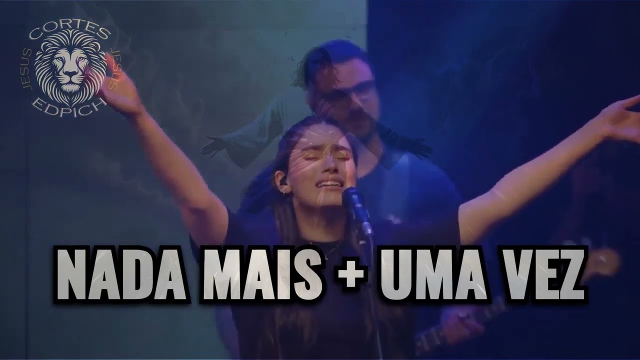 NADA MAIS + UMA VEZ ( Só quero a Ti Jesus e nada mais importa! ) #musica #louvor #jesus #amor #fé