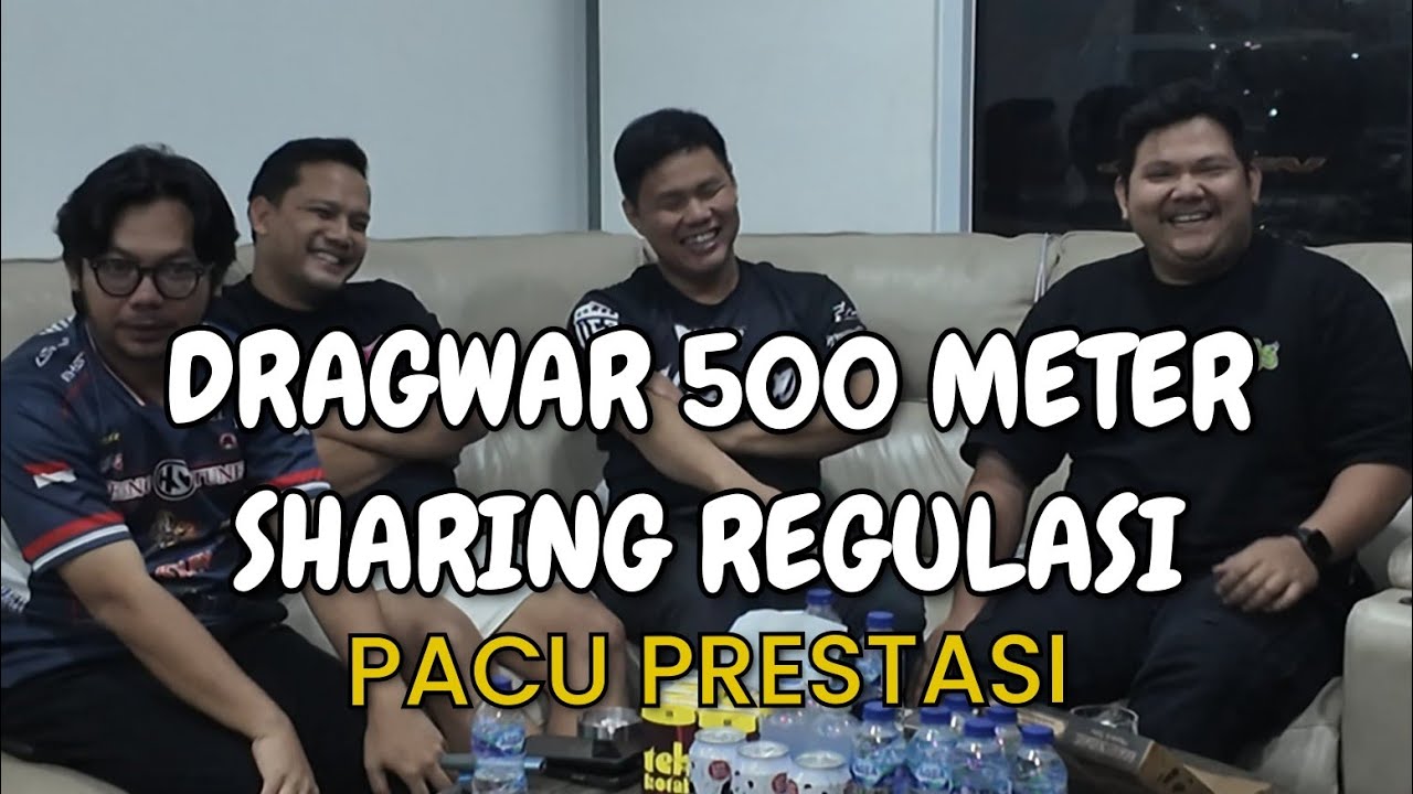 BULAN APRIL DRAG WAR 500 METER ADOPSI REGULASI OMG, PACU PRESTASI | SHARING REGULASI