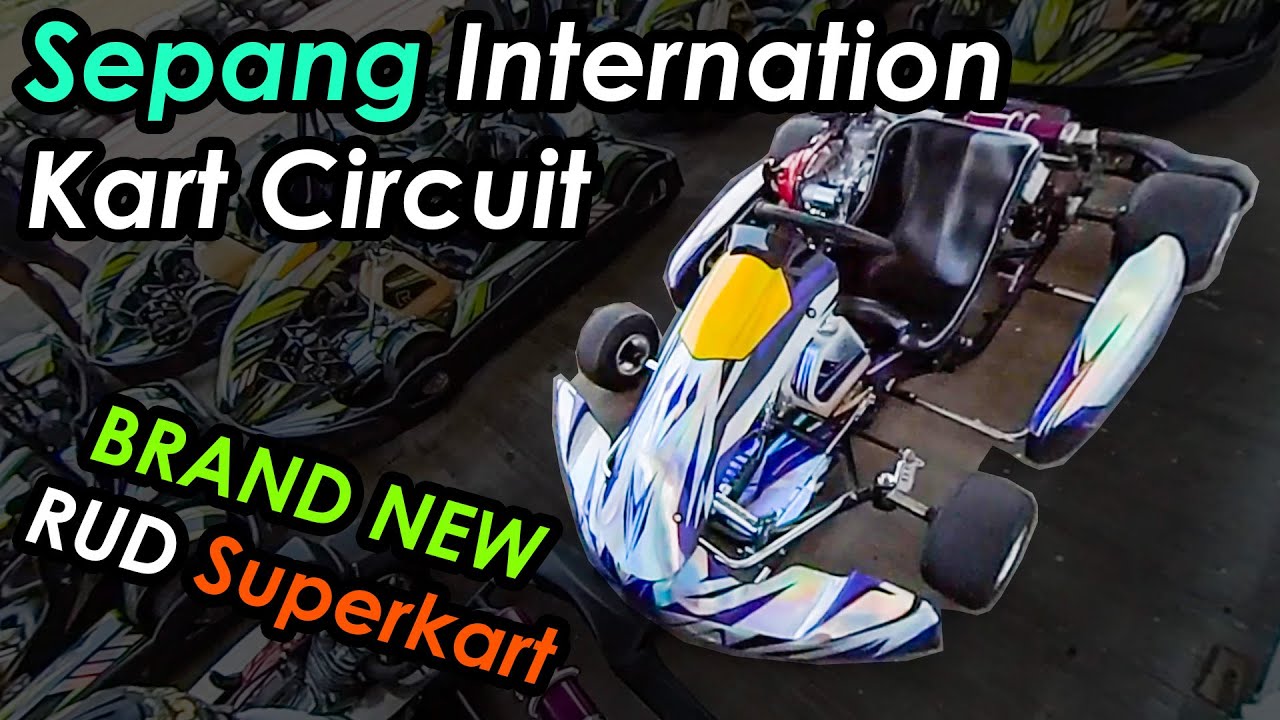 First Time Trying the Sepang Karting Circuit | RUD Sepang | Superkart 1:02.28