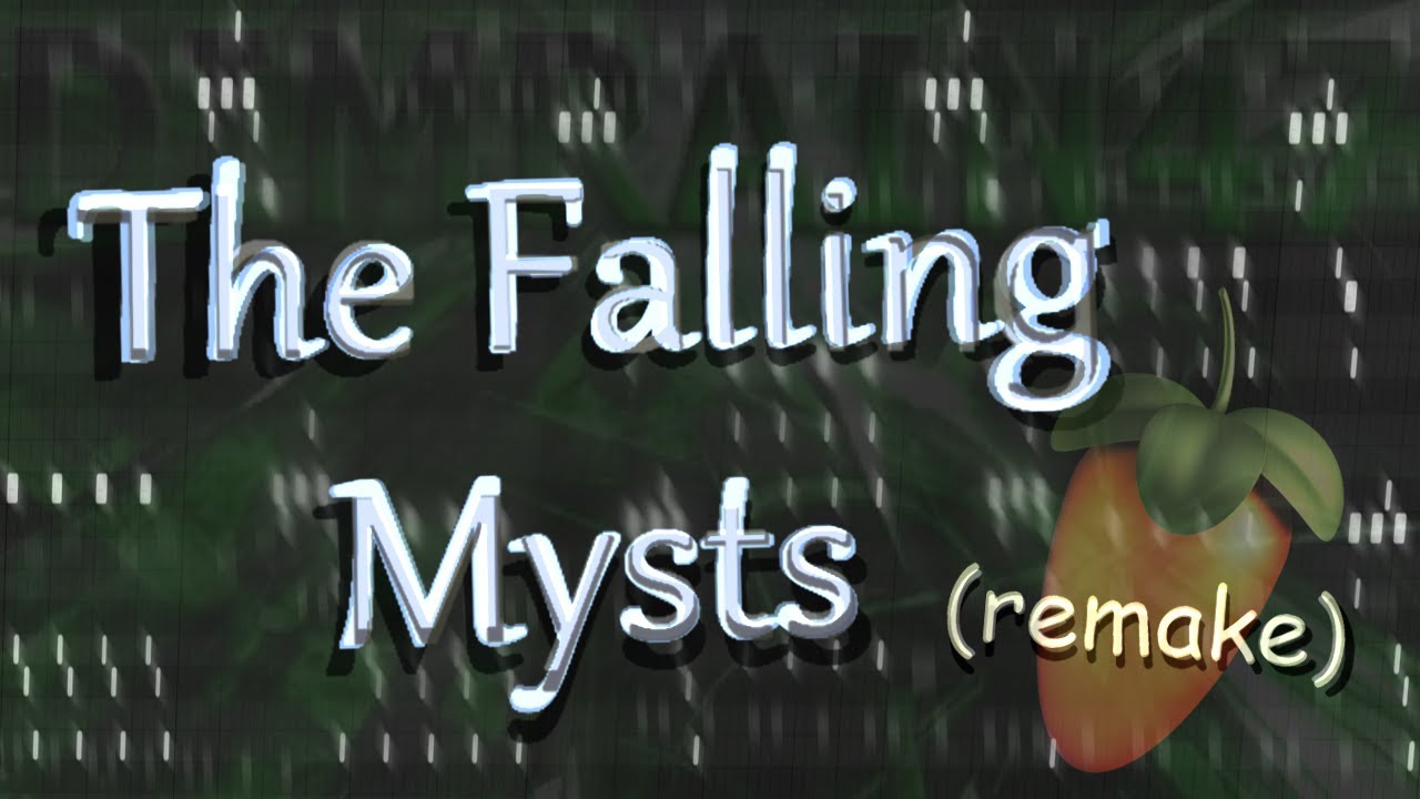 Dimrain47 - The Falling Mysts (FL Recreation)