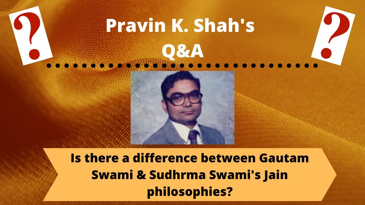Q&A: Is there a difference between Gautam Swami & Sudhrma Swami's Jain philosophies?