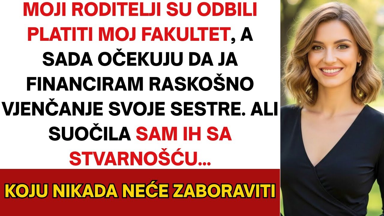 Roditelji su odbili platiti moj fakultet—sad očekuju da ja financiram raskošno sestrino vjenčanje...