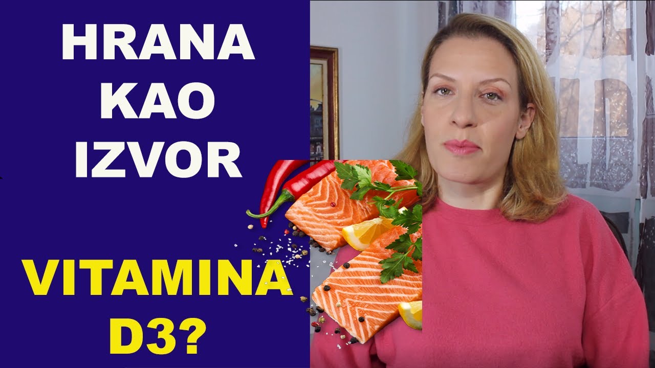 Da li je hrana dobar izvor vitamina D3?/dr Bojana Mandić
