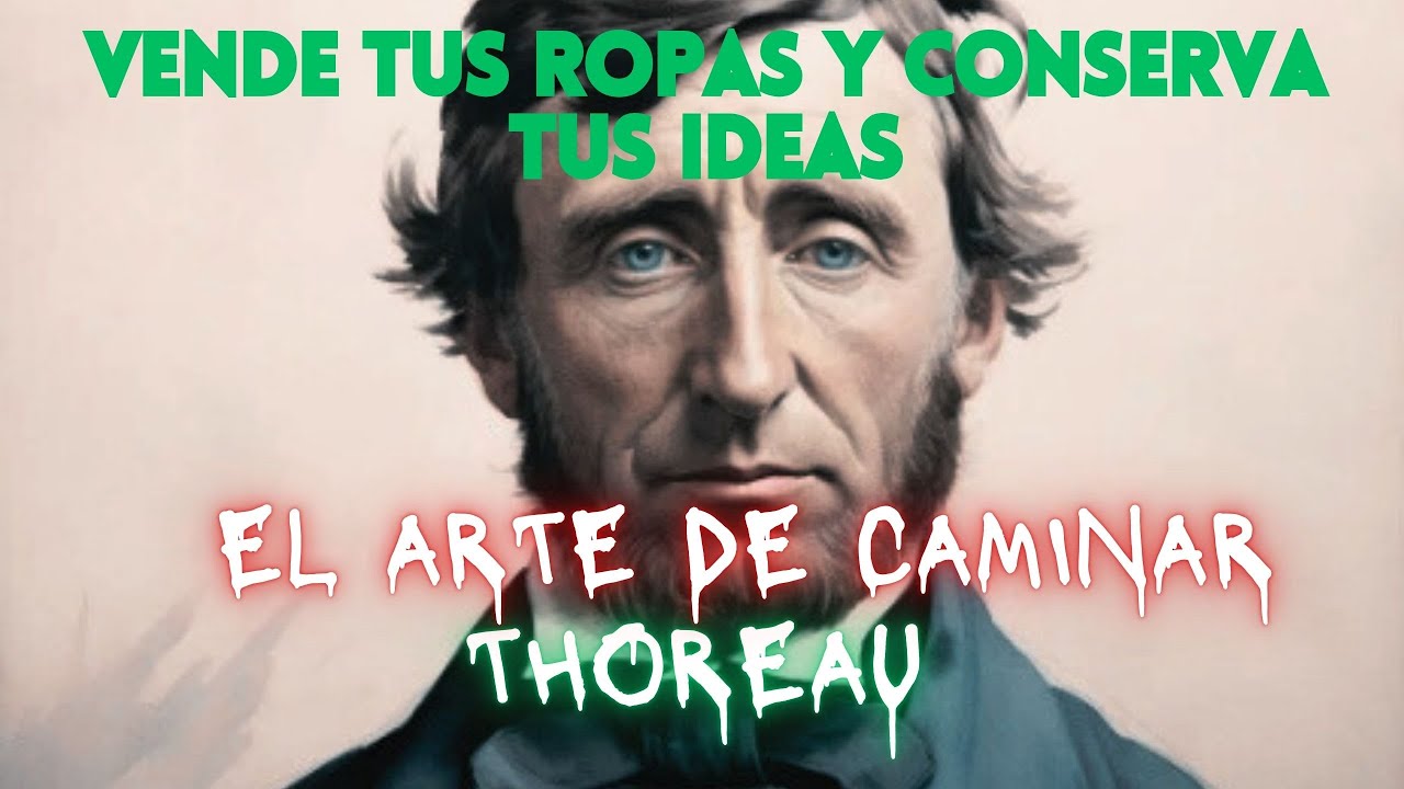 El Arte De Caminar - Henry David Thoreau