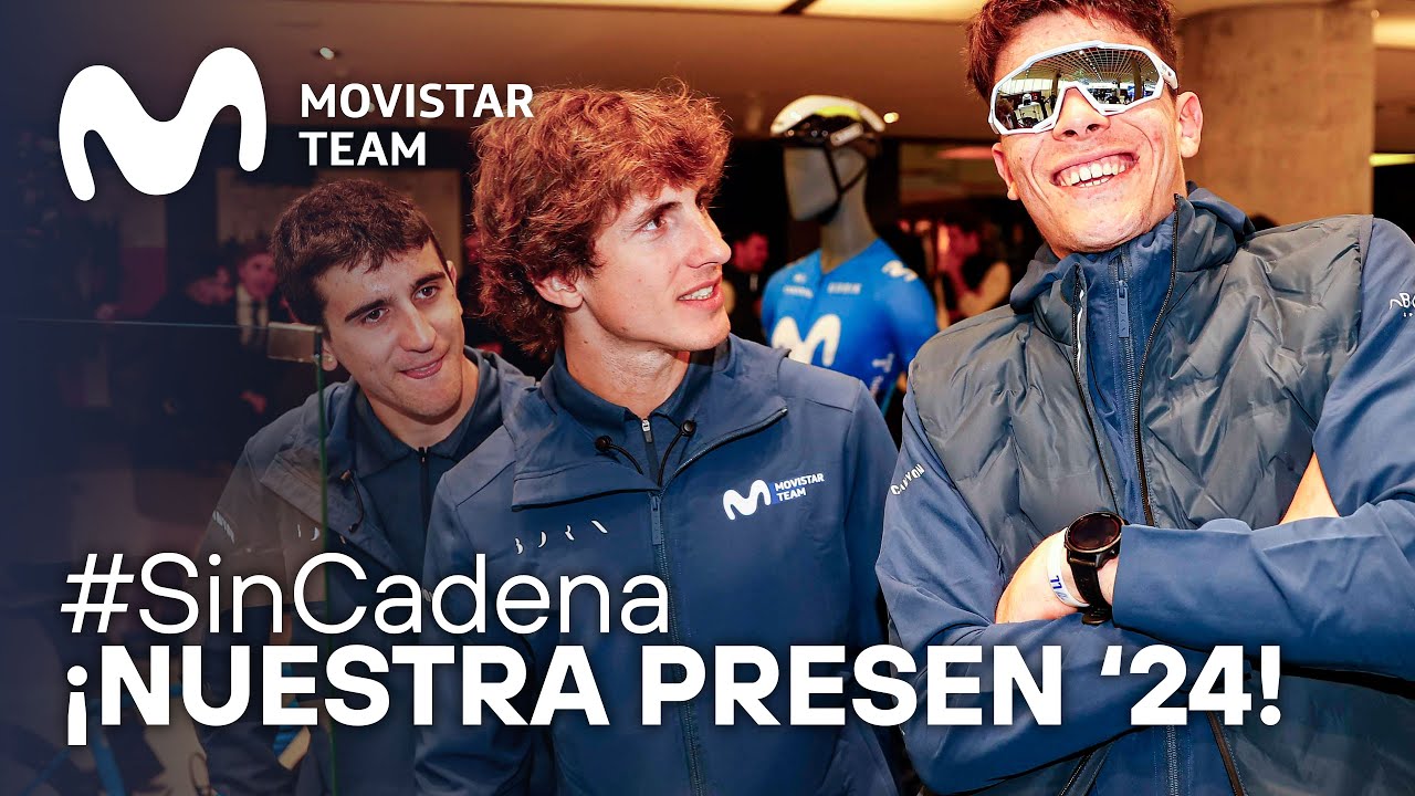 #SinCadena: Presentaci&oacute;n de Movistar Team 2024