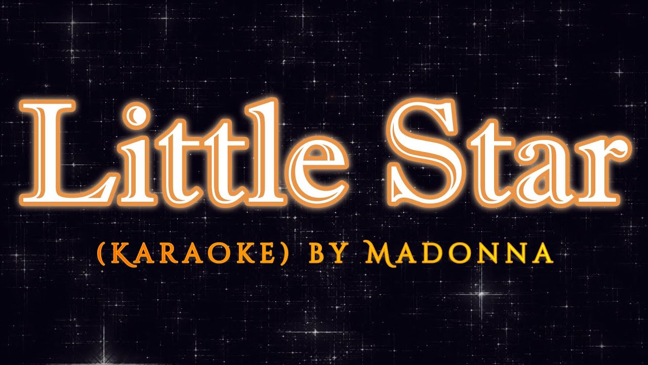 Madonna KARAOKE Little Star
