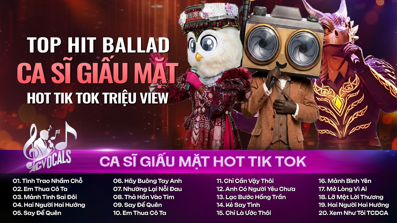Tổng Hợp Nhạc Ca Sĩ Giấu Mặt Hay Nhất Trong Tháng - Bảng Xếp Nhạc Nhạc Việt Ballad Hot Nhất