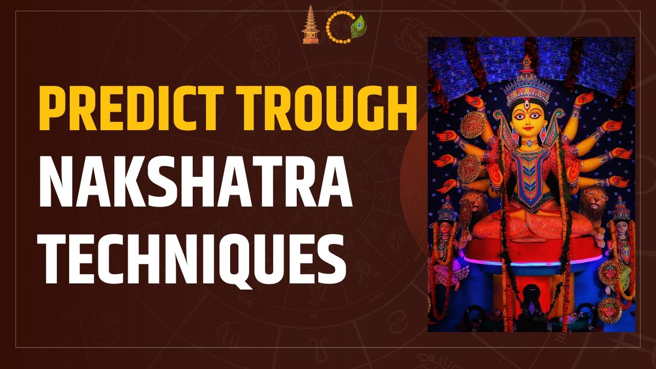 Predict Through NAKSHATRA Techniques | Nakshatra secrets in Vedic Astrology | Predictive Astrology