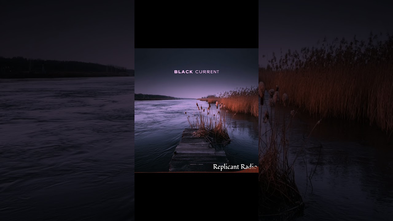 Replicant Radio - Black Current (Blues Music)(Shorts)