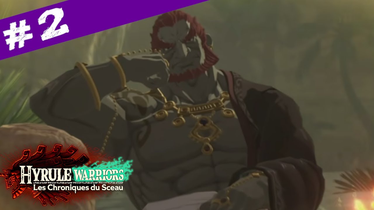 Arrivée de Ganondorf - Hyrule Warriors : Les Chroniques du Sceau #2