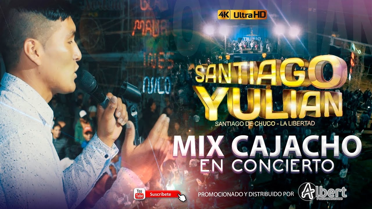 MIX CAJACHO - SANTIAGO YULIAN - EN CONCIERTO / ALBERT PRODUCCIONES
