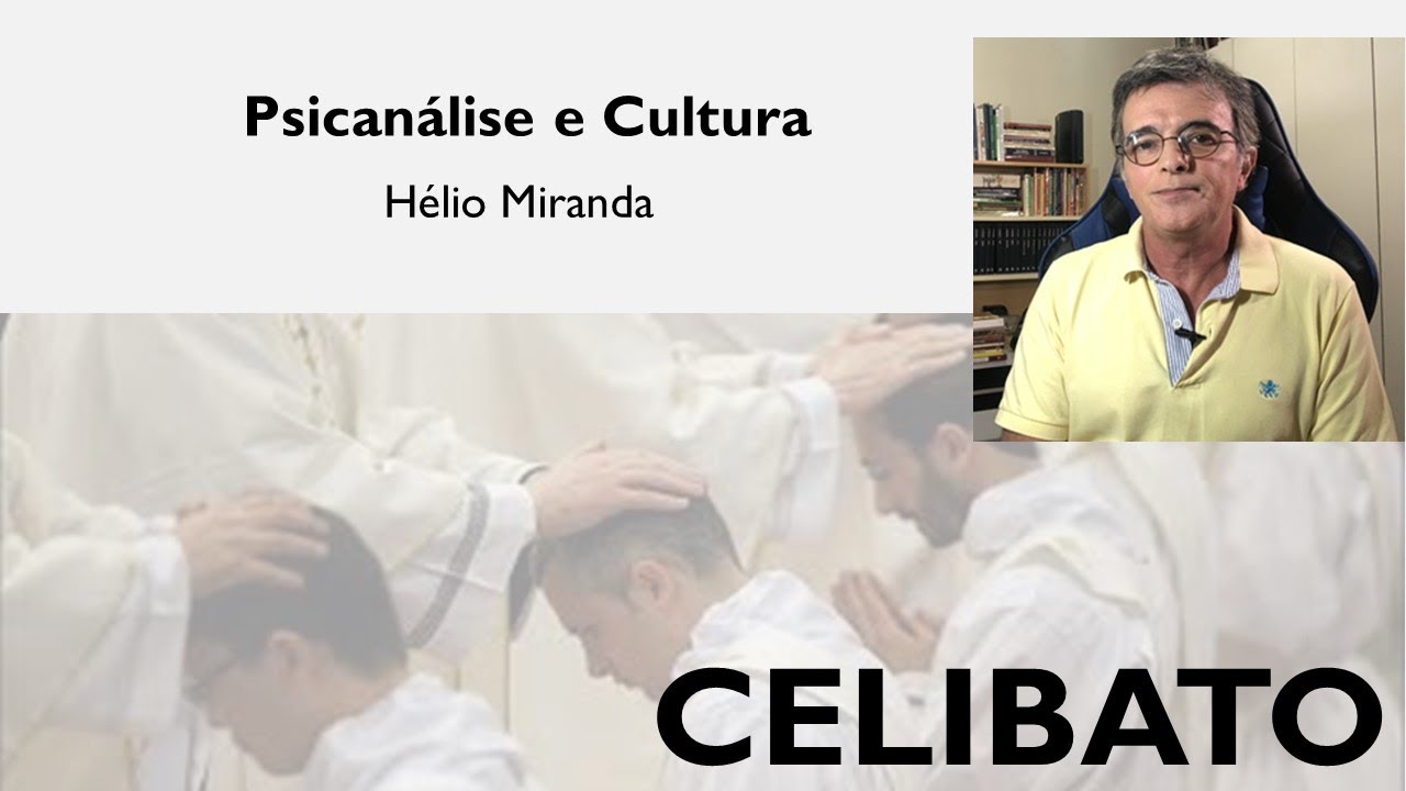 Celibato   -   Psicanálise e Cultura