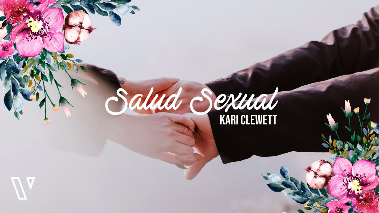 Salud Sexual | Kari Clewett | Congreso Nosotras 2023 💐
