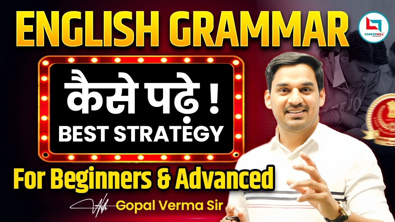 English Grammar Strategy for all Exams | Grammar for Beginners & Advanced | Gopal Verma Sir #ssccgl