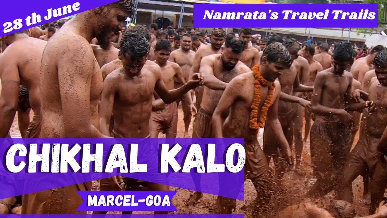 CHIKHAL KALO-Mud Festival of Goa