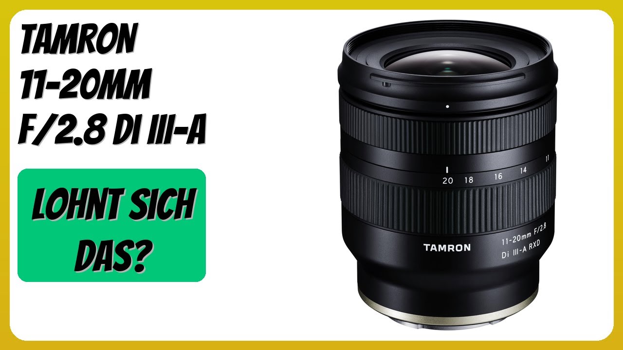 BEWERTUNG (2026): TAMRON 11-20mm f/2.8 Di III-A. Infos