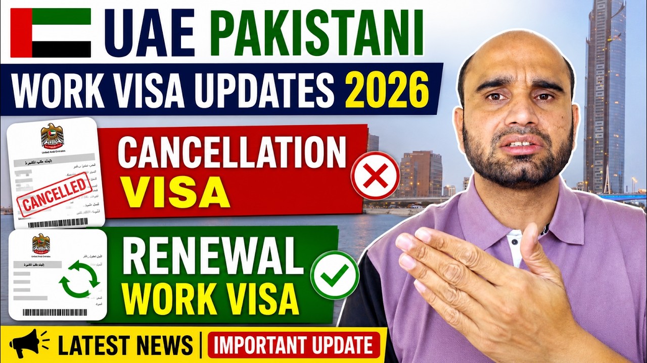 🇦🇪 UAE Pakistani Work Visa Updates 2026 | Cancellation Visa & Work Visa Renewal Latest News