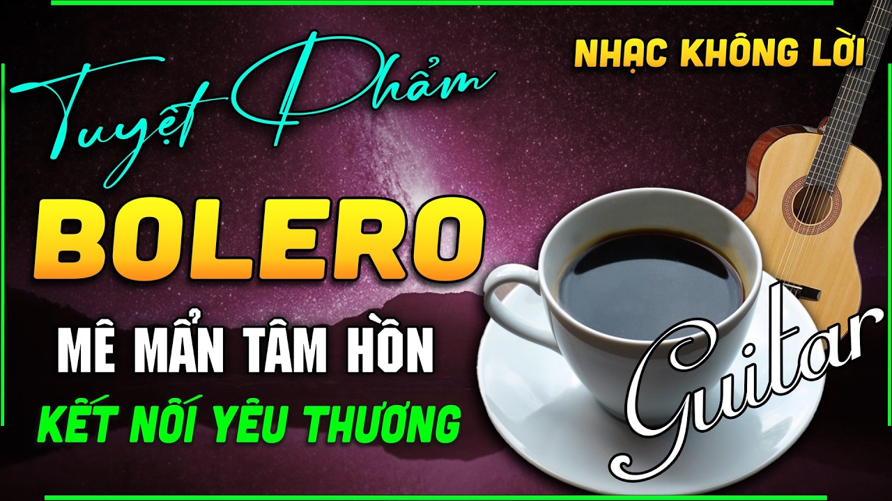 Nhạc Không Lời Guitar Hay Nhất Thế Giới Triệu Người Thích Nghe - Hoà Tấu Rumba Chọn Lọc Toàn Bài Hay